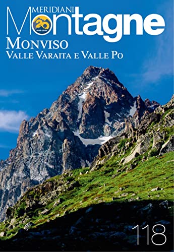 Monviso. Valle Varaita e Valle Po (Meridiani montagne) von Editoriale Domus