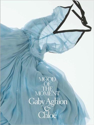 Mood of the Moment: Gaby Aghion and Chloe von Yale University Press