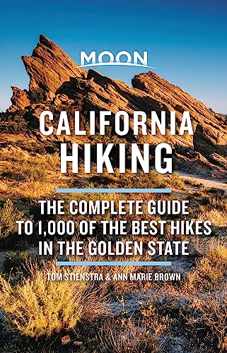 Moon California Hiking: The Complete Guide to 1,000 of the Best Hikes in the Golden State (Moon Outdoors)