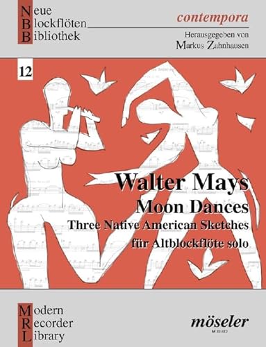 Moon Dances: Three native American sketches. 12. Alt-Blockflöte. (Neue Blockflöten Bibliothek, Band 12) von Möseler Verlag