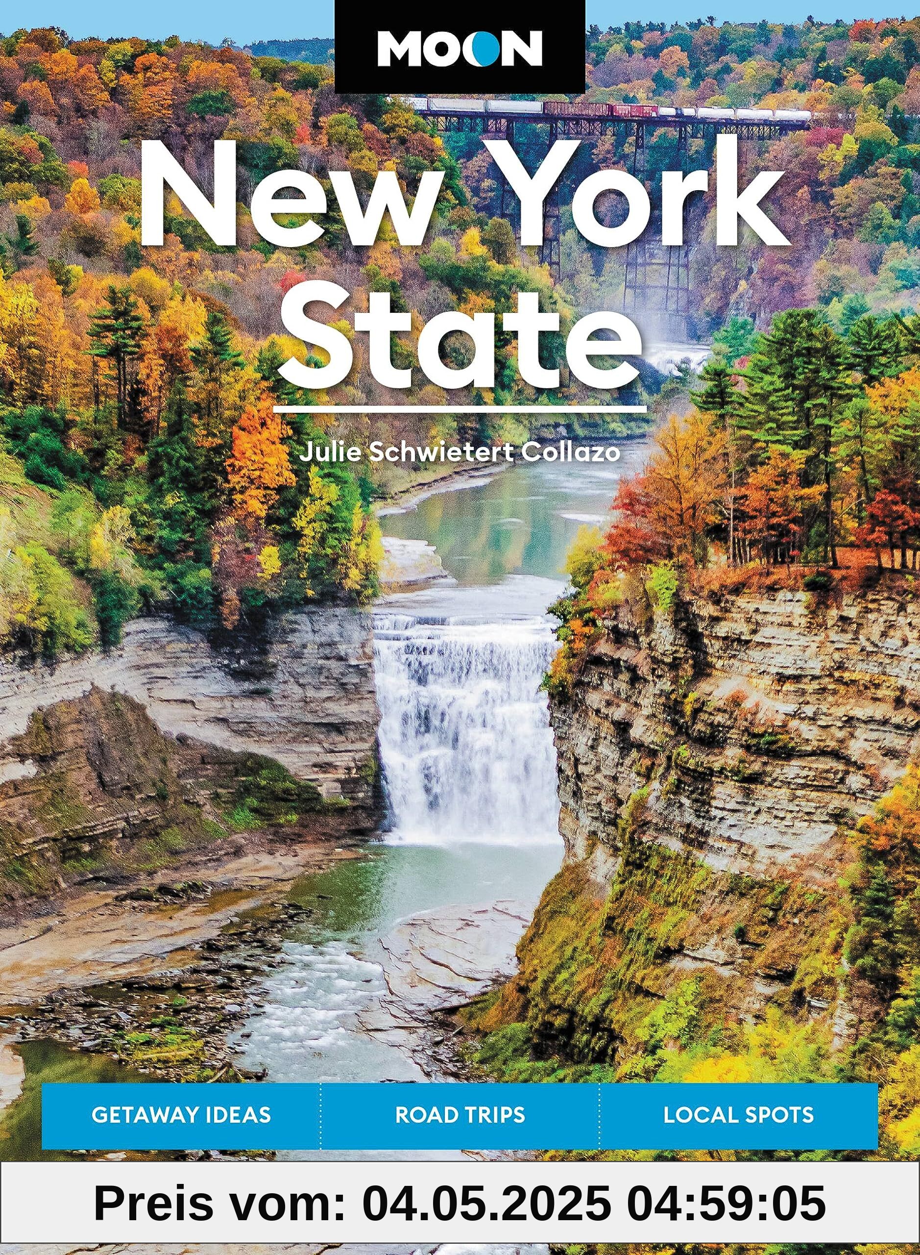Moon New York State: Getaway Ideas, Road Trips, Local Spots (Moon U.S. Travel Guide)