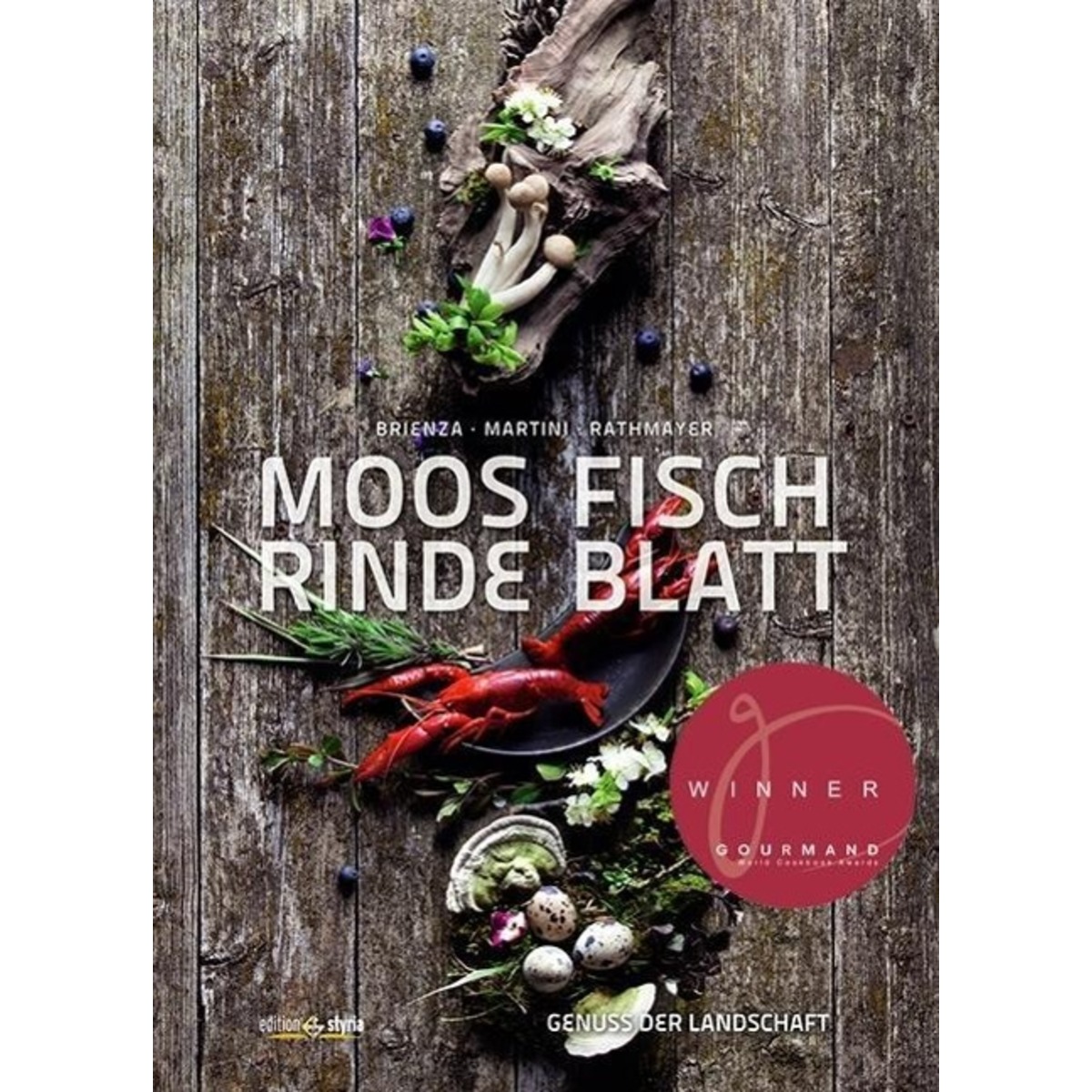 Moos. Fisch. Rinde. Blatt Moos. Fisch. Rinde. Blatt von Edition Styria
