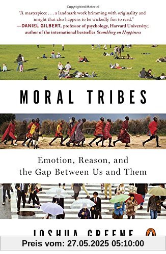 Moral Tribes: Emotion, Reason, and the Gap Between Us and Them