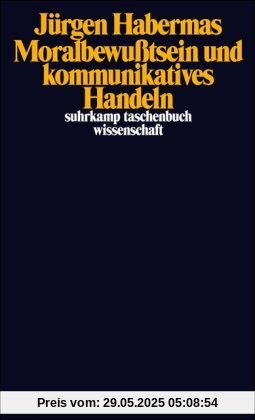 Moralbewußtsein und kommunikatives Handeln (suhrkamp taschenbuch wissenschaft)