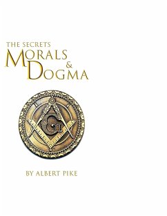 Morals and Dogma of The Ancient and Accepted Scottish Rite of Freemasonry von Lushena Books
