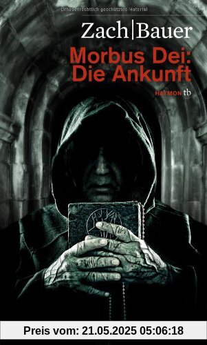 Morbus Dei: Die Ankunft. Roman