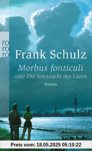 Morbus fonticuli oder Die Sehnsucht des Laien: Hagener Trilogie II Morbus fonticuli oder Die Sehnsucht des Laien: Hagener Trilogie II
