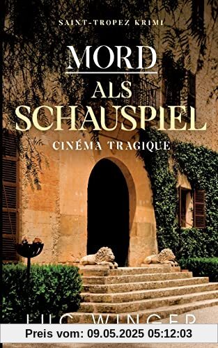 Mord als Schauspiel: Cinéma tragique (Saint-Tropez Krimi)