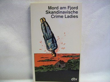 Mord am Fjord: Skandinavische Crime Ladies (dtv Literatur)
