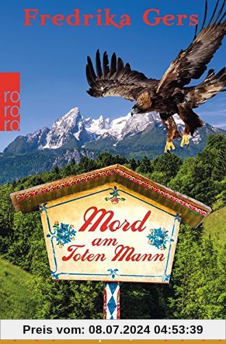 Mord am Toten Mann: Ein Alpen-Krimi (Holzhammer ermittelt, Band 5)