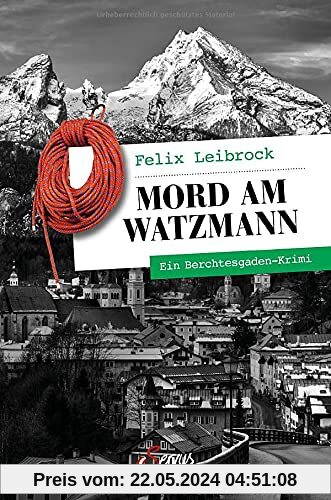 Mord am Watzmann: Ein Berchtesgaden-Krimi (Servus Krimi)