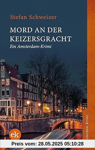 Mord an der Keizersgracht: Ein Amsterdam-Krimi