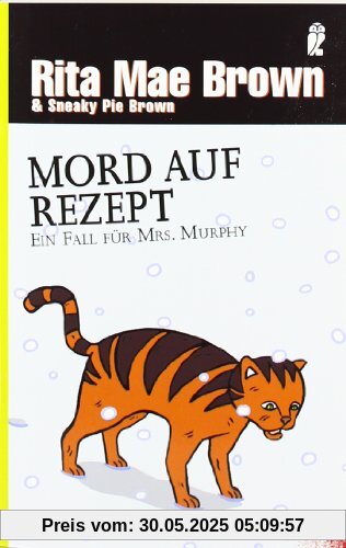 Mord auf Rezept: Ein Fall für Mrs. Murphy (Ein Mrs.-Murphy-Krimi)