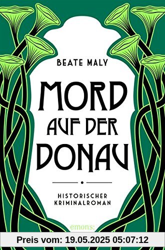 Mord auf der Donau: Historischer Kriminalroman