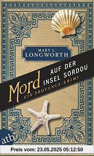 Mord auf der Insel Sordou: Ein Provence-Krimi