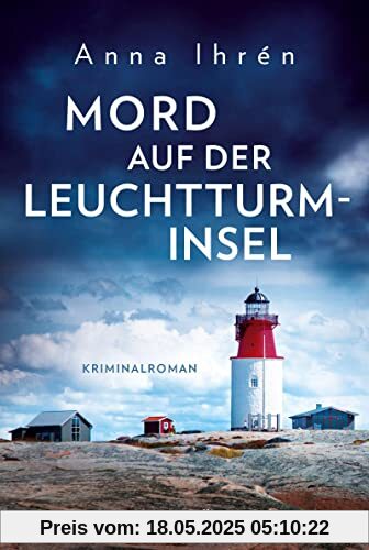 Mord auf der Leuchtturminsel: Kriminalroman (Ein Fall für Dennis Wilhelmson, Band 4)