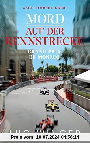 Mord auf der Rennstrecke: Grand Prix de Monaco (Saint-Tropez Krimi, Band 11)