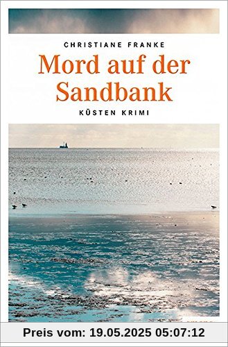 Mord auf der Sandbank (Küsten Krimi)