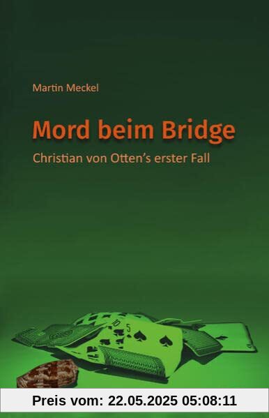 Mord beim Bridge: Christian von Otten’s erster Fall