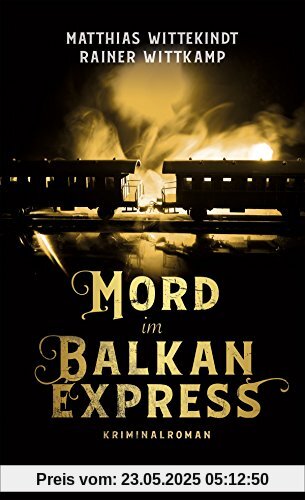 Mord im Balkanexpress: Kriminalroman