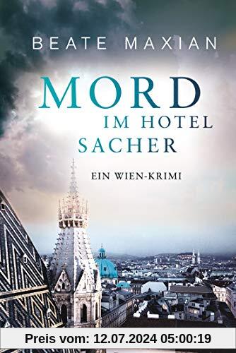 Mord im Hotel Sacher: Ein Wien-Krimi - Die Sarah-Pauli-Reihe 9
