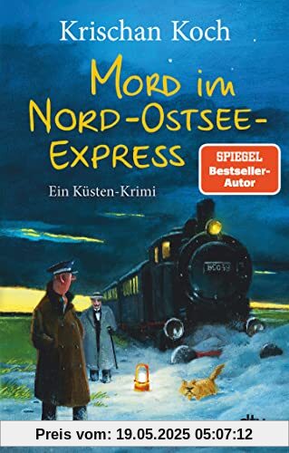 Mord im Nord-Ostsee-Express: Ein Küsten-Krimi (Thies Detlefsen & Nicole Stappenbek, Band 10)