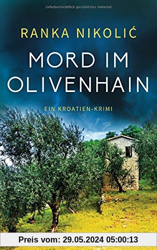 Mord im Olivenhain: Ein Kroatien-Krimi (Sandra Horvat, Band 2)