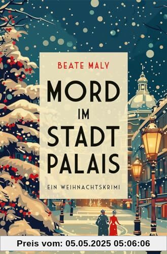 Mord im Stadtpalais: Ein Weihnachtskrimi