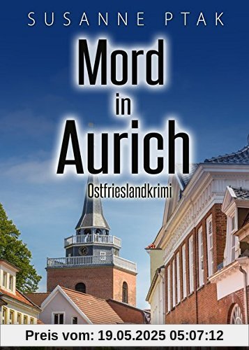 Mord in Aurich. Ostfrieslandkrimi