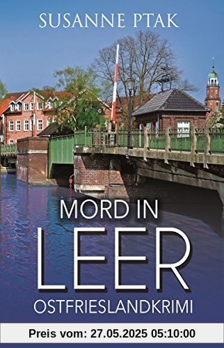 Mord in Leer. Ostfrieslandkrimi