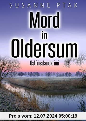 Mord in Oldersum. Ostfrieslandkrimi