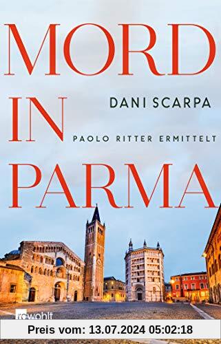 Mord in Parma: Paolo Ritter ermittelt (Ein Italien-Krimi, Band 1)