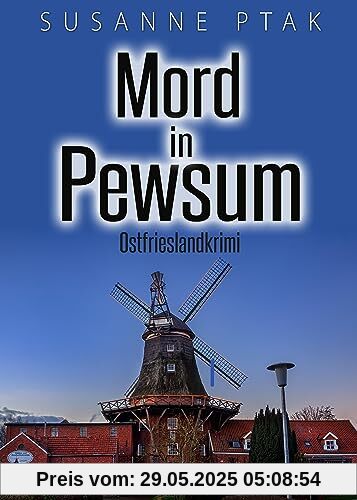 Mord in Pewsum. Ostfrieslandkrimi (Dr. Josefine Brenner ermittelt)