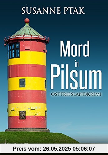 Mord in Pilsum. Ostfrieslandkrimi