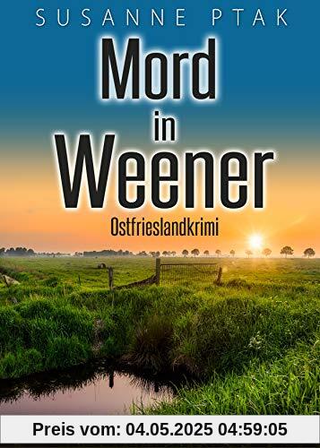 Mord in Weener. Ostfrieslandkrimi