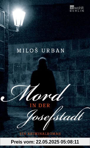 Mord in der Josefstadt: Ein Kriminalroman aus dem alten Prag