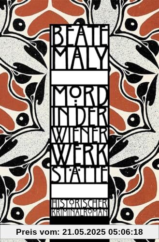 Mord in der Wiener Werkstätte: Historischer Kriminalroman Mord in der Wiener Werkstätte: Historischer Kriminalroman