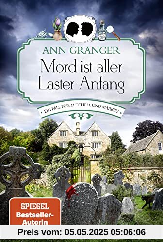 Mord ist aller Laster Anfang: Ein Fall für Mitchell und Markby (Mitchell & Markby Krimi, Band 1)