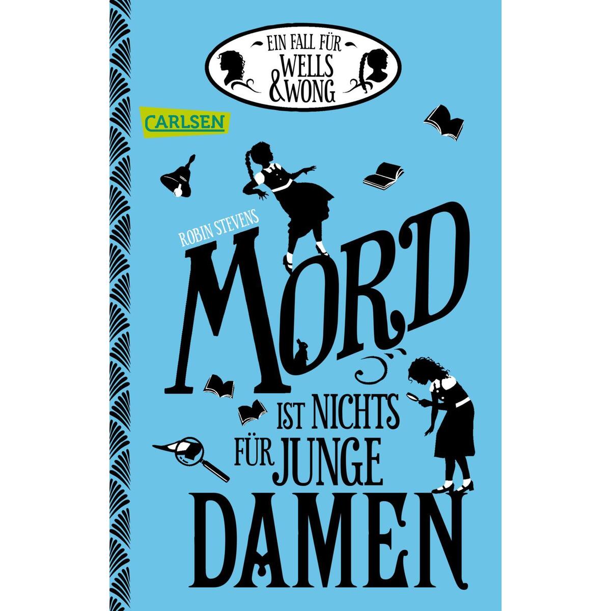 Mord ist nichts für junge Damen Mord ist nichts für junge Damen von Carlsen Verlag GmbH