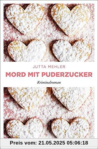 Mord mit Puderzucker: Kriminalroman (Thekla, Hilde, Wally)