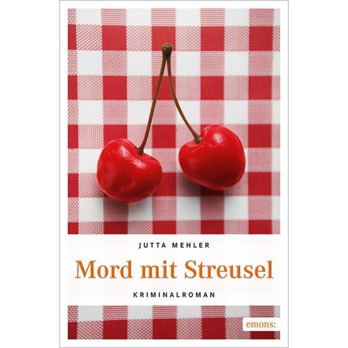 Mord mit Streusel von Emons Verlag