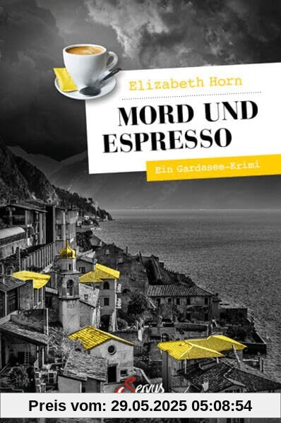 Mord und Espresso: Ein Gardasee-Krimi (Servus Krimi)