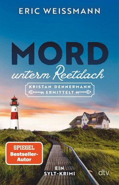 Mord unterm Reetdach / Kristan Dennermann ermittelt Bd.1 von DTV