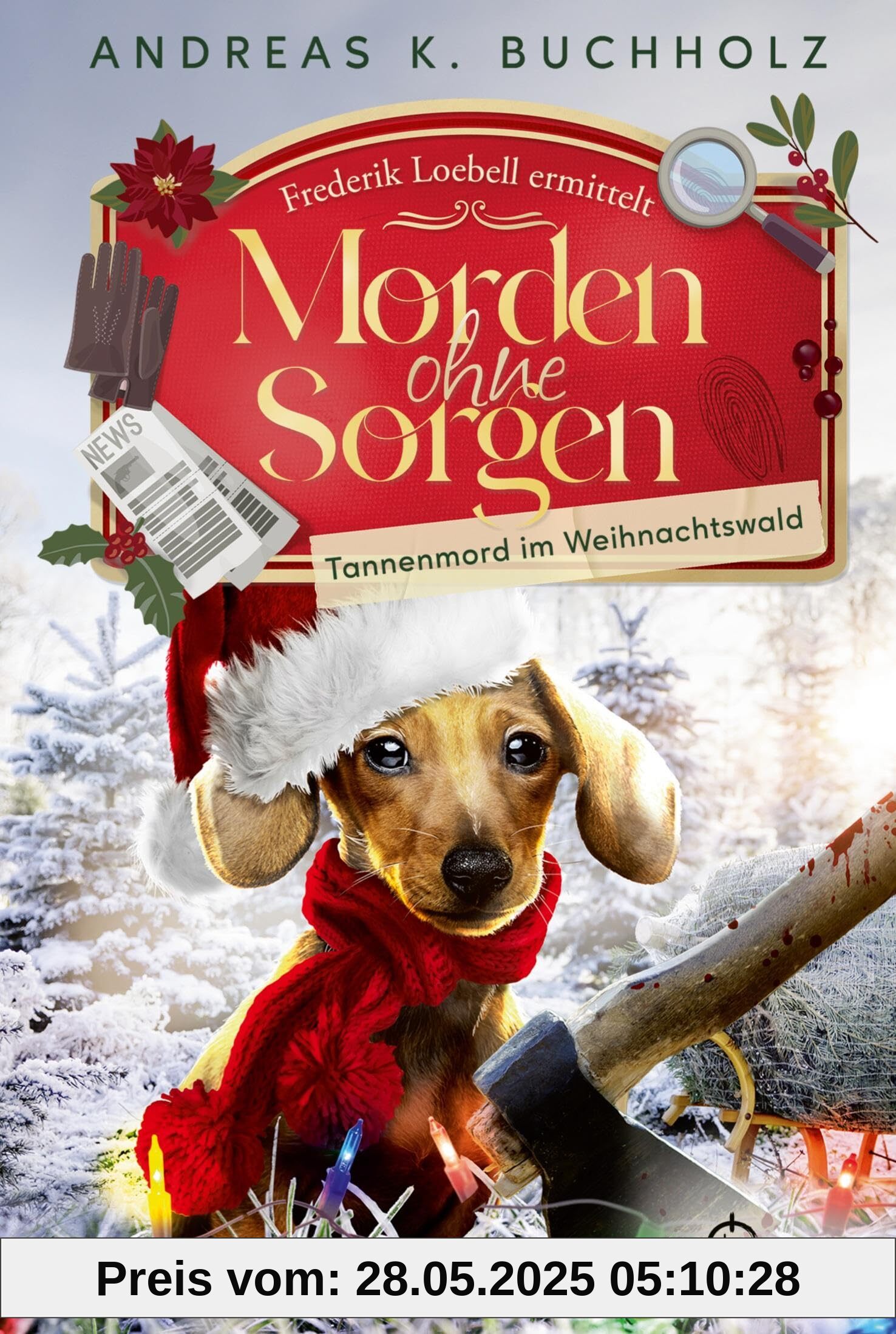 Morden ohne Sorgen - Tannenmord im Weihnachtswald: Ein Potsdam-Provinz-Krimi | Cosy Crime Weihnachtskrimi (Ein Fall für Frederik Loebell)