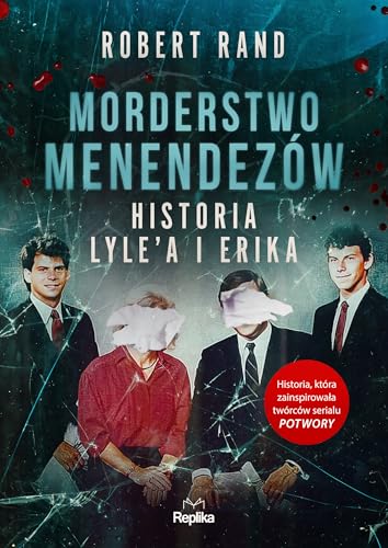 Morderstwo Menendezów Historia Lyle’a i Erika: Historia Lyle’a i Erika von Replika
