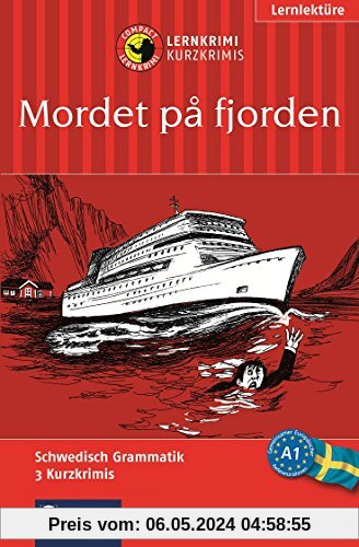 Mordet på fjorden (Compact Lernkrimi). Lernziel Schwedisch Grammatik - Niveau A1