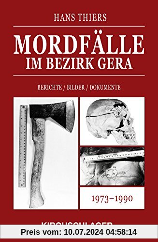 Mordfälle im Bezirk Gera: Berichte / Bilder / Dokumente
