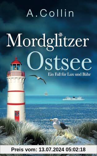Mordglitzer Ostsee: Küstenkrimi (Ein Fall für Lux und Bähr 7) (Die Ostseekommissare Lux und Bähr, Band 7)