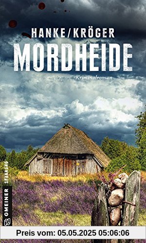 Mordheide: Der 6. Fall für Katharina von Hagemann (Kriminalromane im GMEINER-Verlag)