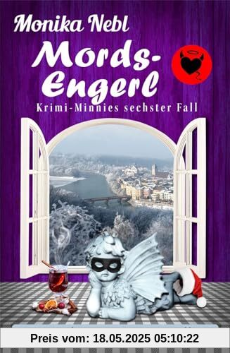 Mords-Engerl: Krimi-Minnies sechster Fall (Wasserburg-am-Inn-Regionalkrimi 6)